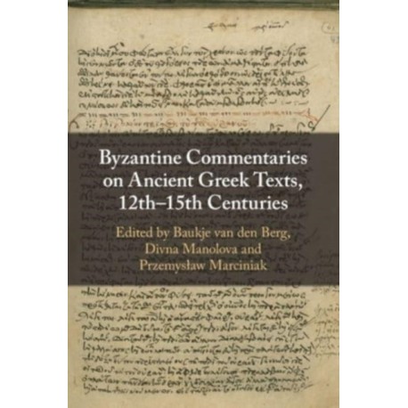 Byzantine Commentaries on Ancient Greek Texts, 12th–15th Centuries