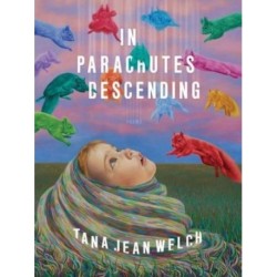 In Parachutes Descending: Poems