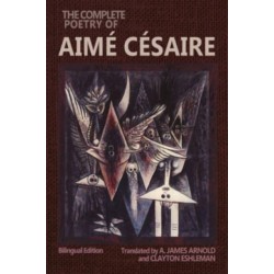 The Complete Poetry of Aime Cesaire: Bilingual Edition