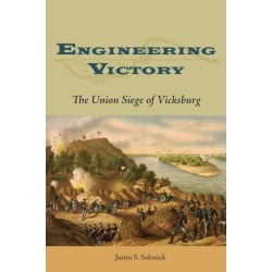 Engineering Victory: The Union Siege of Vicksburg