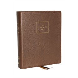 The Prayer Bible: Pray God’s Word Cover to Cover (NKJV, Brown Genuine Leather, Red Letter, Comfort Print)