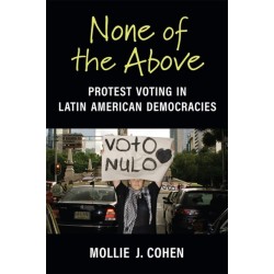 None of the Above: Protest Voting in Latin American Democracies