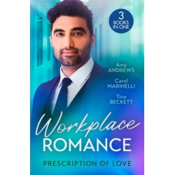 Workplace Romance: Prescription Of Love: Tempted by Mr off-Limits (Nurses in the City) / Seduced by the Sheikh Surgeon / One Hot Night with Dr Cardoza