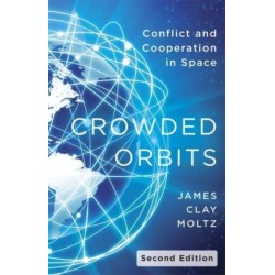 Crowded Orbits: Conflict and Cooperation in Space