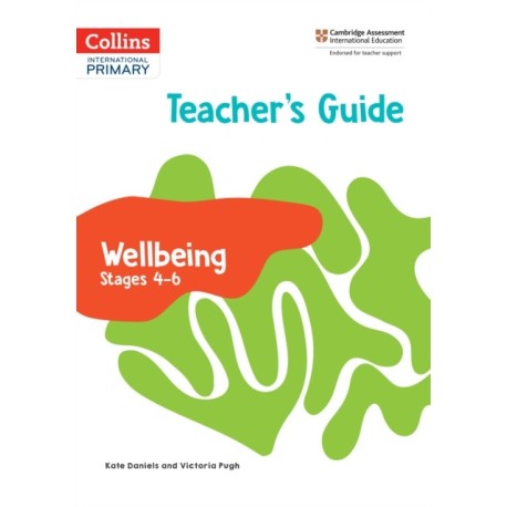 International Primary Wellbeing Teacher's Guide Stages 4–6
