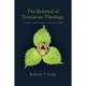 The Renewal of Trinitarian Theology - Themes, Patterns & Explorations