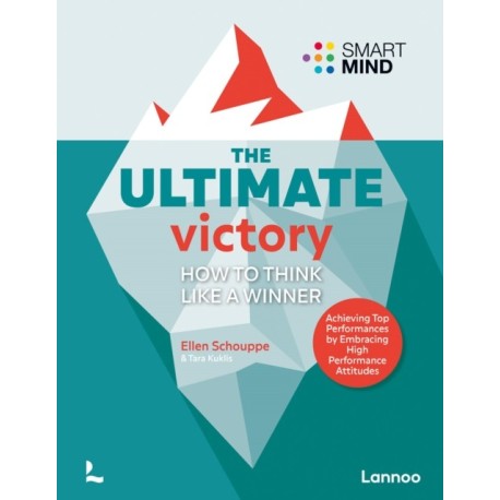 The Ultimate Victory: Learn to think like a winner!