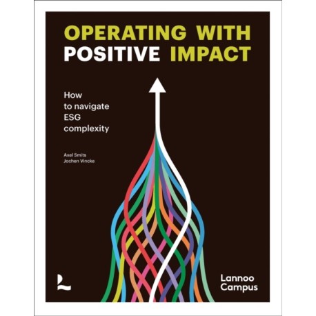 Operating with positive impact: How to navigate ESG complexity