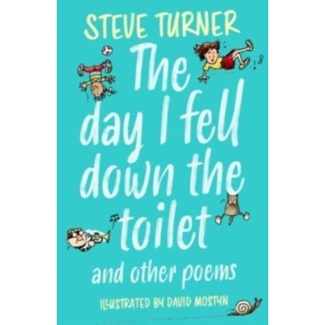 The Day I Fell Down the Toilet and Other Poems