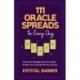 111 Oracle Spreads for Every Day: Enhance Your Readings, Spark Your Intuition & Deepen Your Connection with Any Card Deck