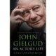 John Gielgud: An Actor's Life