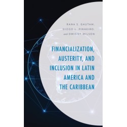 Financialization, Austerity, and Inclusion in Latin America and the Caribbean