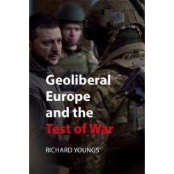 Geoliberal Europe and the Test of War