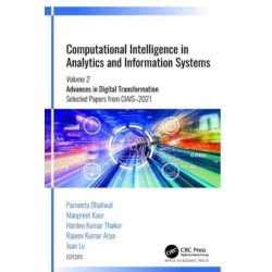 Computational Intelligence in Analytics and Information Systems: Volume 2: Advances in Digital Transformation, Selected Papers from CIAIS-2021