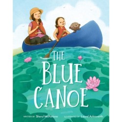 The Blue Canoe: A Picture Book