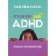 It’s Never Just ADHD: Finding the Child Behind the Label
