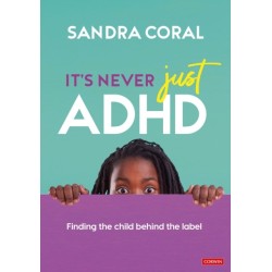 It’s Never Just ADHD: Finding the Child Behind the Label