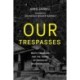 Our Trespasses: White Churches and the Taking of American Neighborhoods