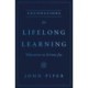 Foundations for Lifelong Learning: Education in Serious Joy
