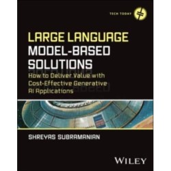 Large Language Model-Based Solutions: How to Deliver Value with Cost-Effective Generative AI Applications
