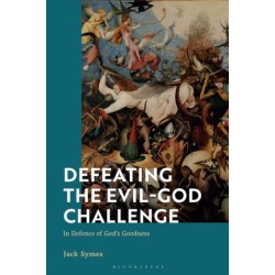 Defeating the Evil-God Challenge: In Defence of God’s Goodness