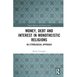 Money, Debt and Interest in Monotheistic Religions: An Etymological Approach