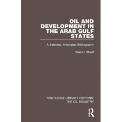 Oil and Development in the Arab Gulf States: A Selected, Annotated Bibliography