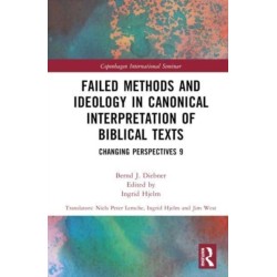 Failed Methods and Ideology in Canonical Interpretation of Biblical Texts: Changing Perspectives 9