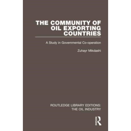 The Community of Oil Exporting Countries: A Study in Governmental Co-operation