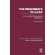 The Prisoner's Release: A Study of the Employment of Ex-Prisoners