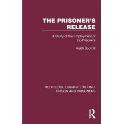 The Prisoner's Release: A Study of the Employment of Ex-Prisoners