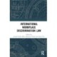 International Workplace Discrimination Law