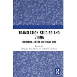Translation Studies and China: Literature, Cinema, and Visual Arts