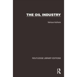 Routledge Library Editions: The Oil Industry