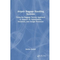 Airport Baggage Handling Systems: Using the Baggage Factory Approach to Support AI Optimisation, Decisions, and Design Processes