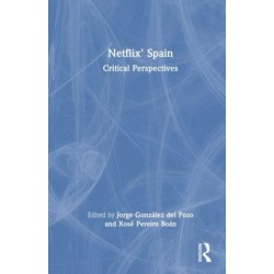 Netflix' Spain: Critical Perspectives
