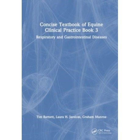 Concise Textbook of Equine Clinical Practice Book 3: Respiratory and Gastrointestinal Diseases