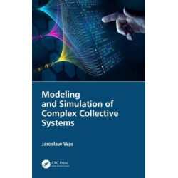 Modeling and Simulation of Complex Collective Systems