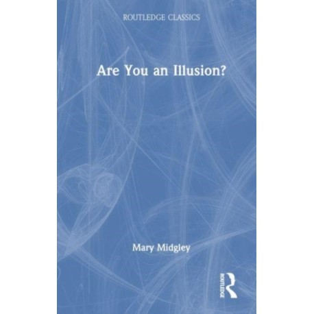 Are You an Illusion?