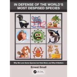 In Defense of the World’s Most Despised Species: Why we love some species but hate most, and why it matters