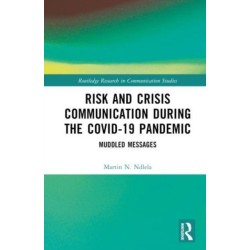 Risk and Crisis Communication During the COVID-19 Pandemic: Muddled Messages