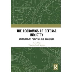 The Economics of Defense Industry: Contemporary Prospects and Challenges