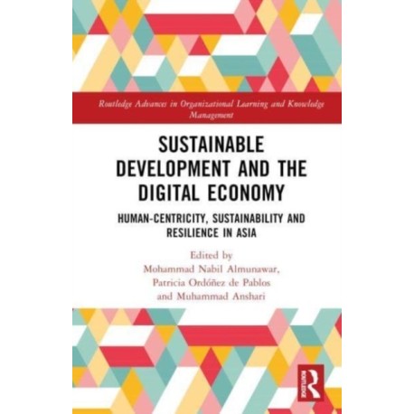 Sustainable Development and the Digital Economy: Human-centricity, Sustainability and Resilience in Asia