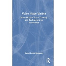 Voice Made Visible: Multi-Octave Voice Training and Techniques for Performers