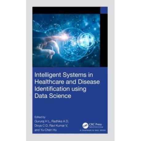 Intelligent Systems in Healthcare and Disease Identification using Data Science