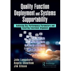 Quality Function Deployment and Systems Supportability: Achieving Key Performance Parameters and Ensuring Functional Alignment