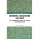 Economics, Religion and Happiness: God, Mammon and the Search for Spiritual and Financial Wealth
