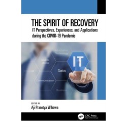 The Spirit of Recovery: IT Perspectives, Experiences, and Applications during the COVID-19 Pandemic