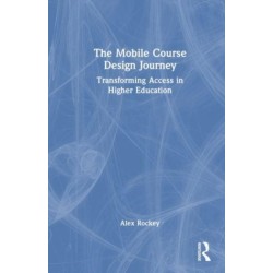 The Mobile Course Design Journey: Transforming Access in Higher Education