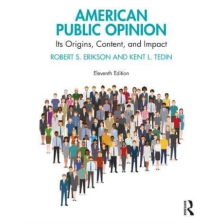 American Public Opinion: Its Origins, Content, and Impact